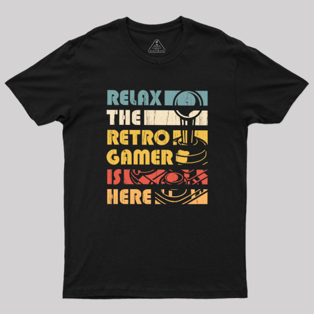 Relax The Retro Gamer is Here Geek T-Shirt