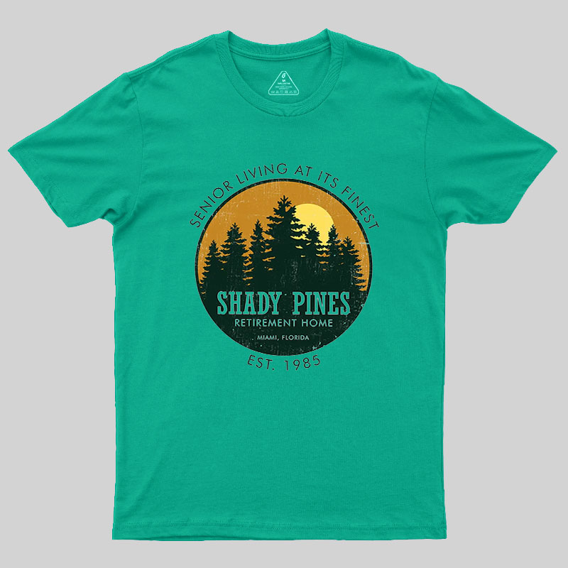 Shady Pines Retirement Home Geek T-Shirt