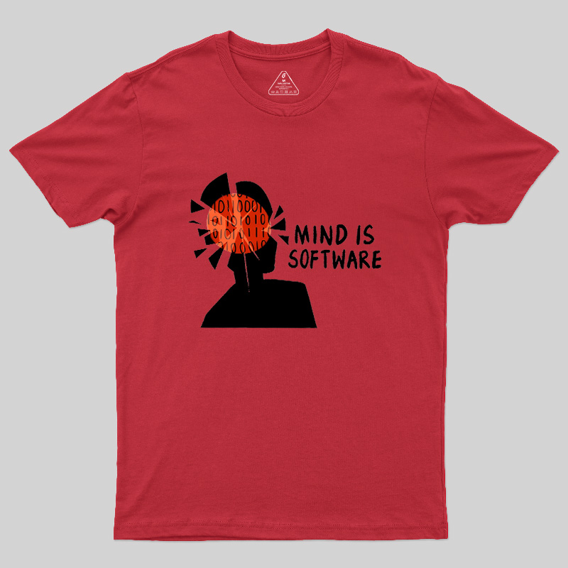 Mind Is Software Geek T-Shirt