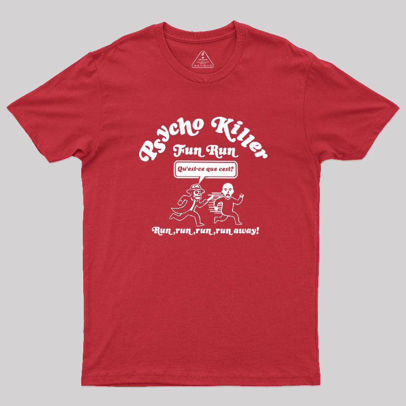 Psycho Killer Fun Run Geek T-Shirt