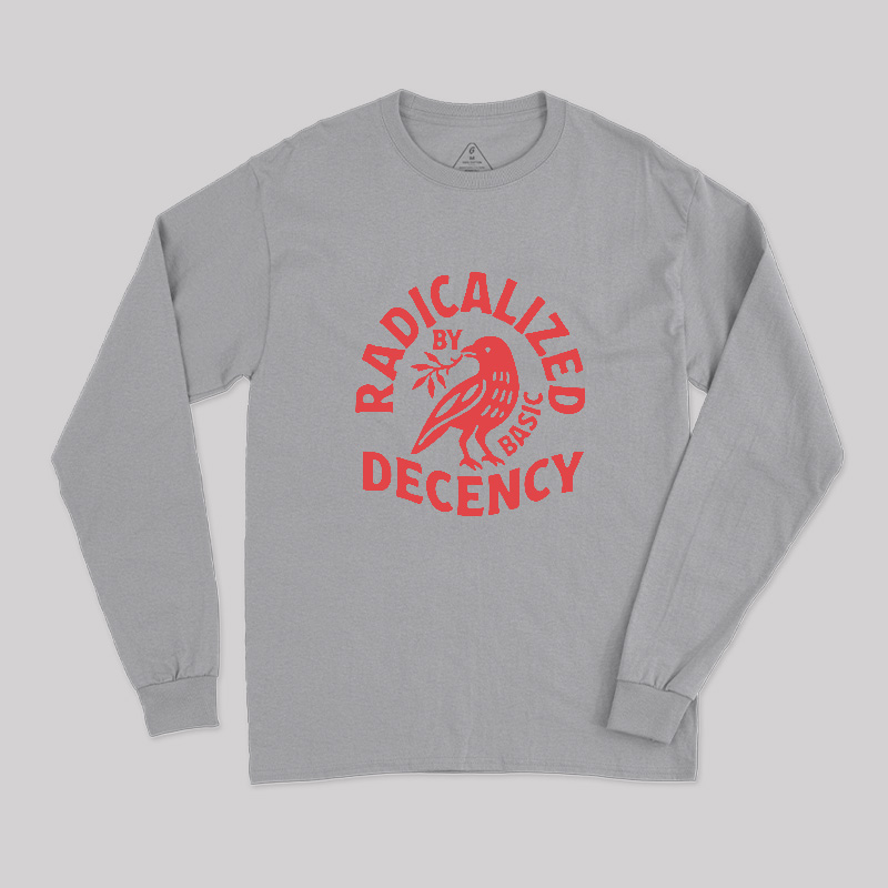 Radicalized By Basic Decency Geek Long Sleeve T-Shirt