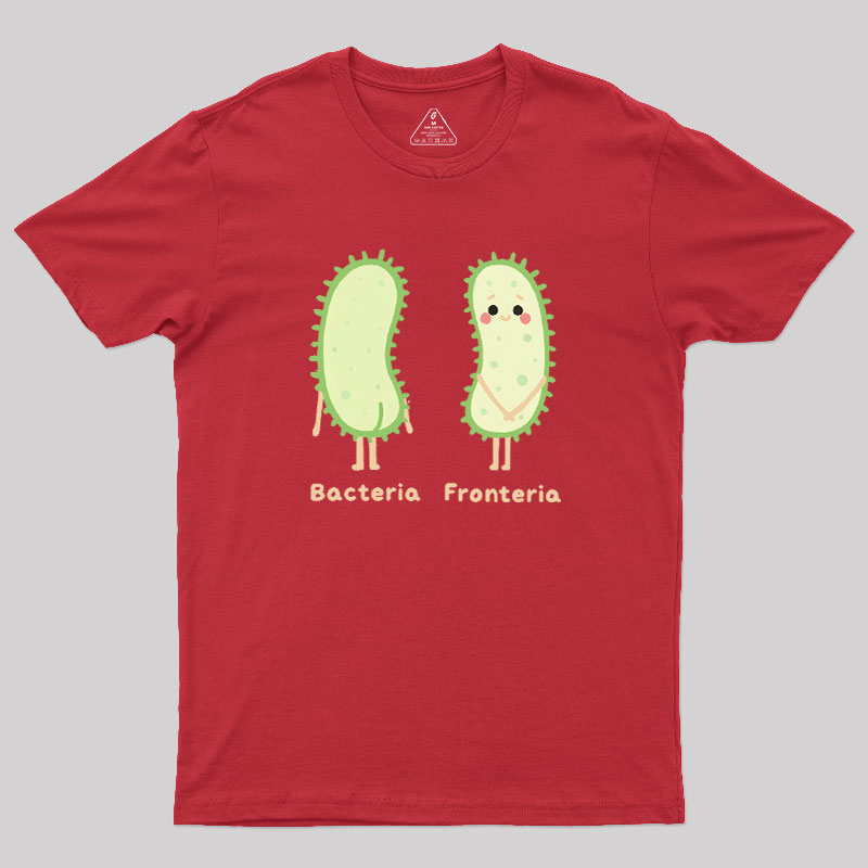 Bacteria- fronteria Geek T-Shirt