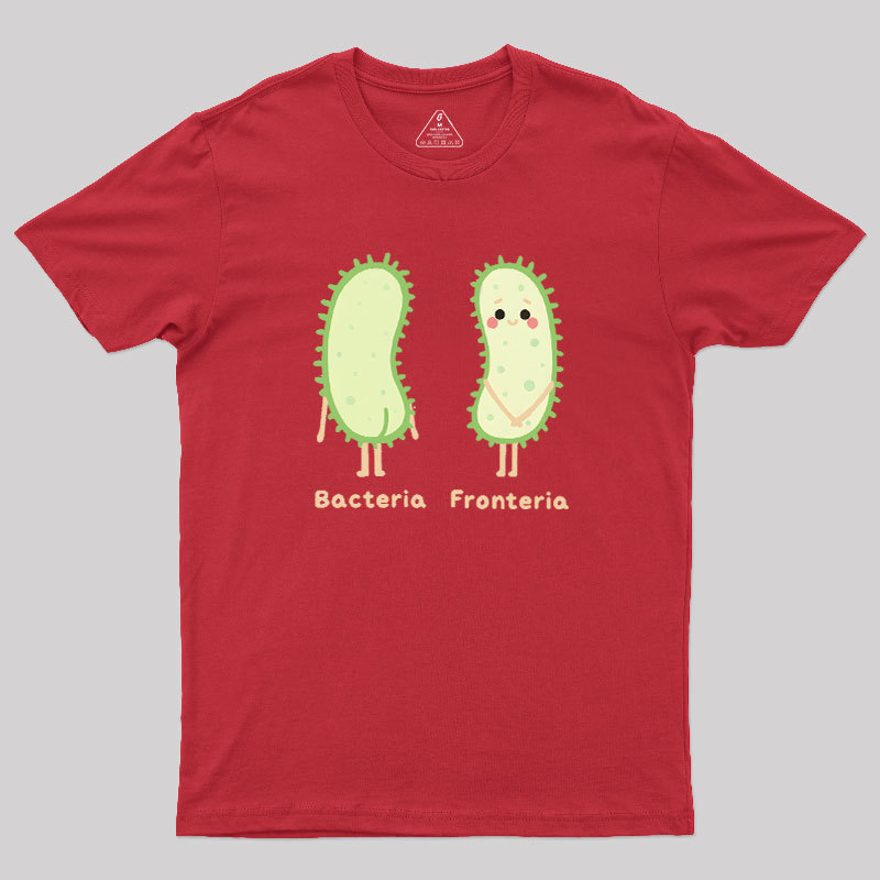 Bacteria- fronteria Geek T-Shirt