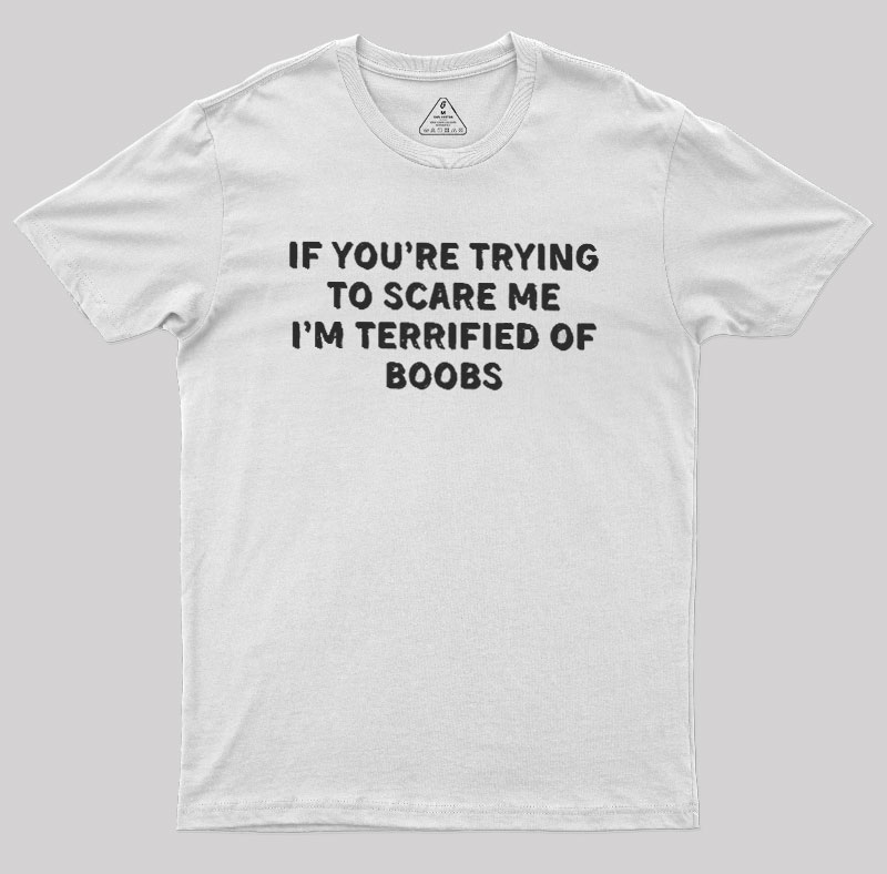 Terrified Humor Geek T-Shirt