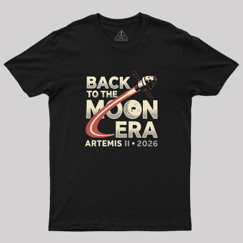 Back To The Moon Era Geek T-Shirt