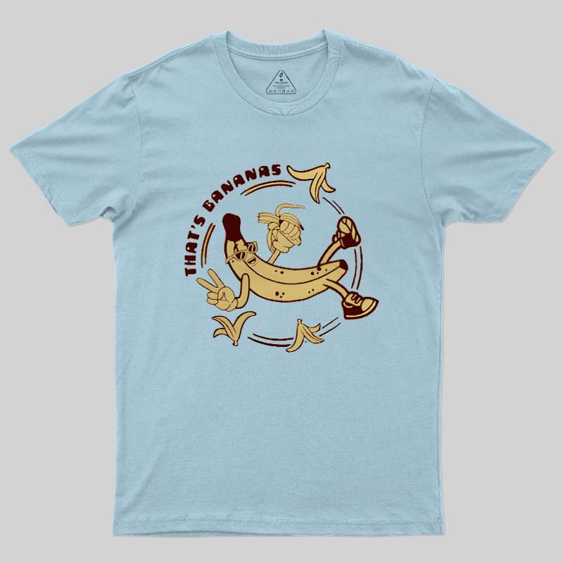 Thats Bananas Geek T-Shirt
