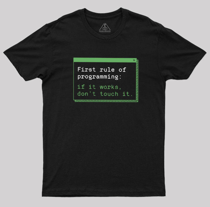 First Rule of Programming Geek T-Shirt