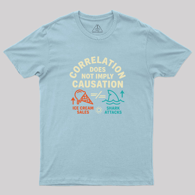 Correlation Does Not Imply Causation Geek T-Shirt