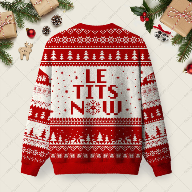 Le Tits Now Ugly Christmas Fuzzy Fleece Sweatshirt