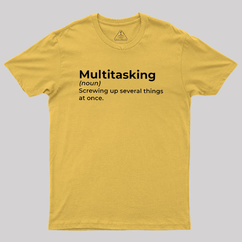 Multitasking Funny Definition Geek T-Shirt