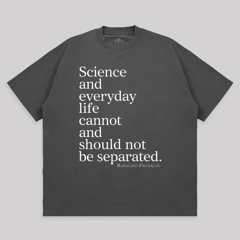 Science and Everyday  Oversized T-shirt