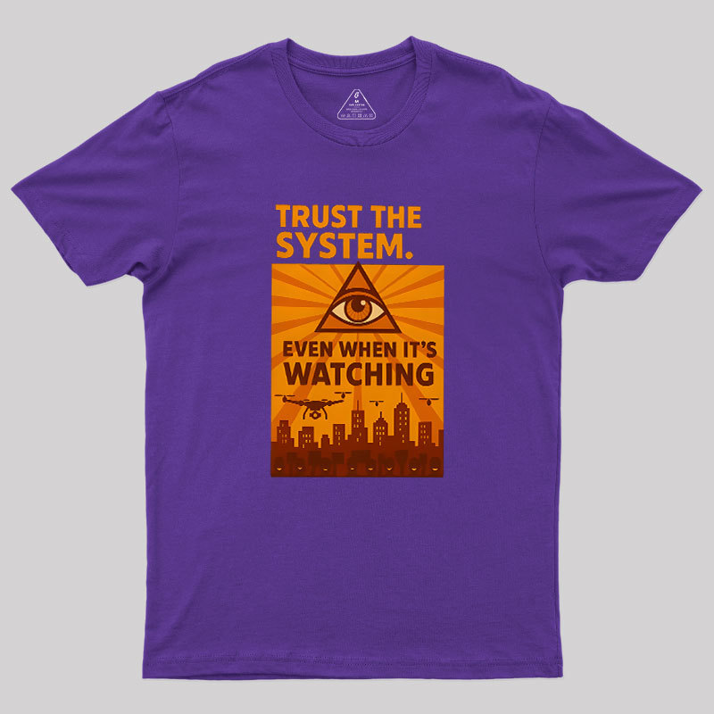 Trust The System Geek T-Shirt