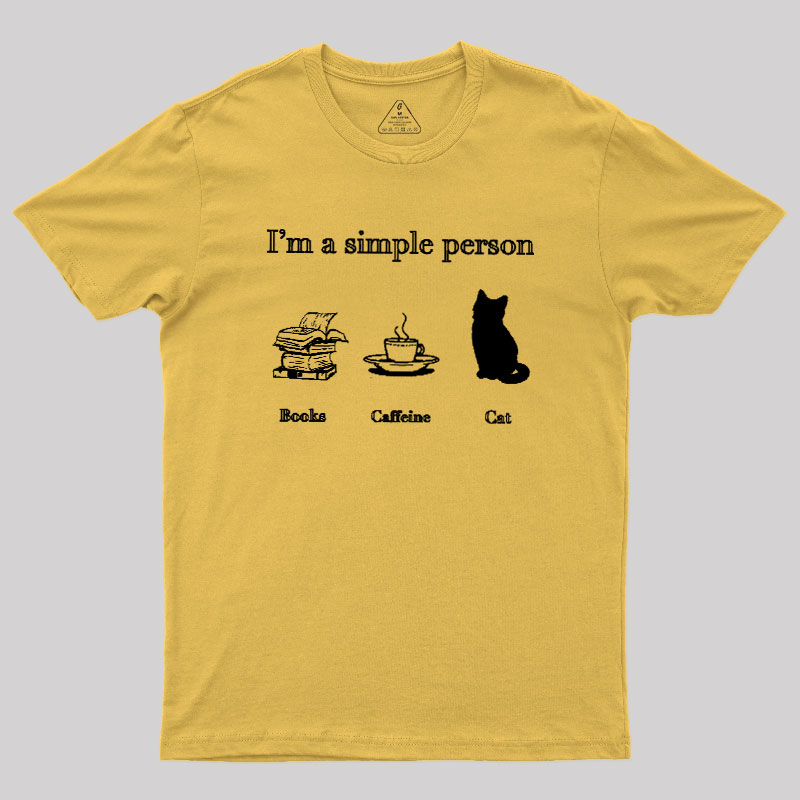 I'm A Simple Person Geek T-Shirt