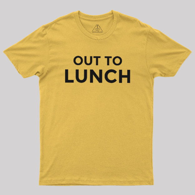 Out To Lunch Geek T-Shirt