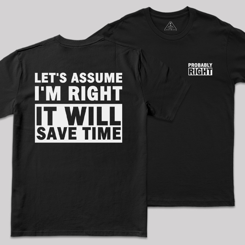 Probably Right Front and Back Printed Geek T-Shirt
