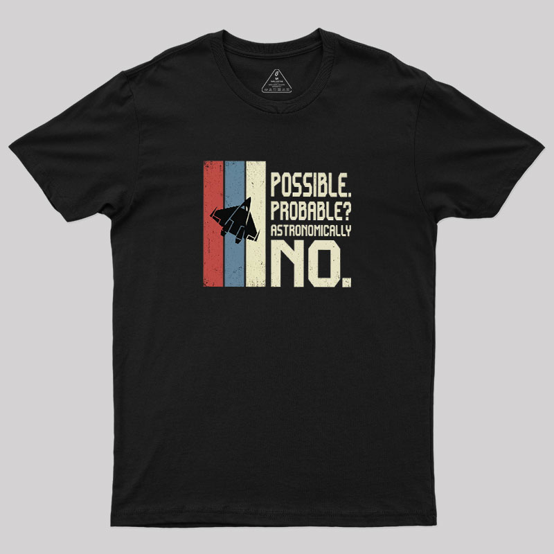 Astronomically No Geek T-Shirt