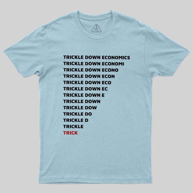 Trickle Down Economics Geek T-Shirt