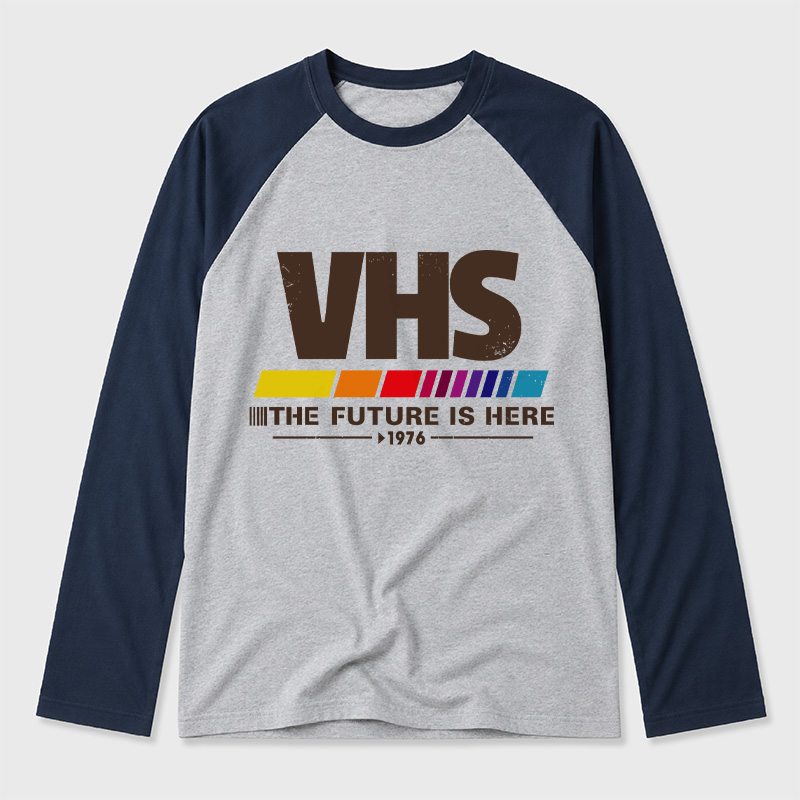 VHS The Future Is Here Geek Retro Raglan Long-Sleeve Tee