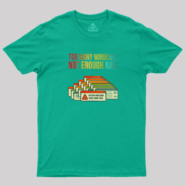No Enough Ram Geek T-Shirt