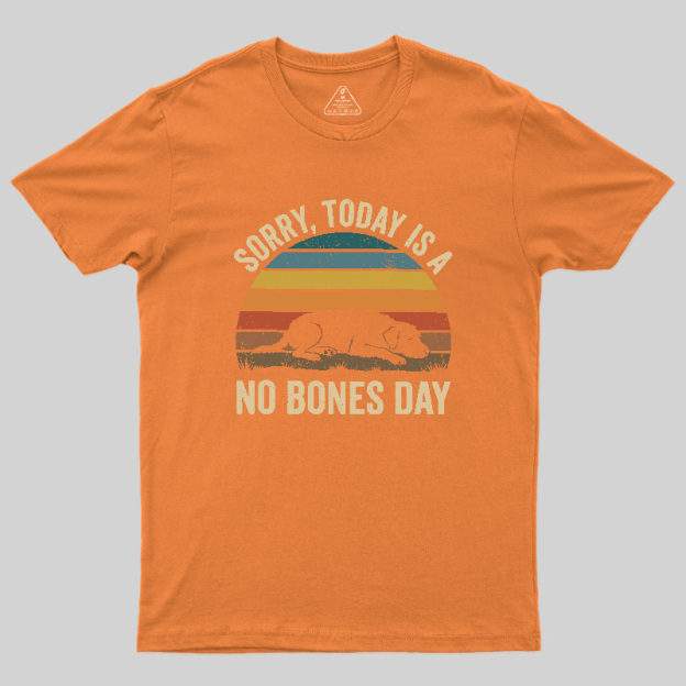 No Bones Day Geek T-Shirt