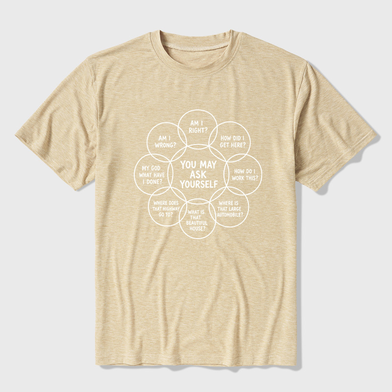 You May Ask Yourself Funny Ultra Soft Heather Tees