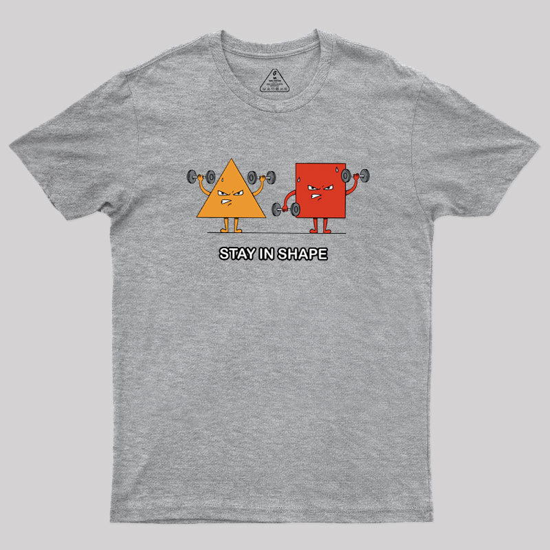 Stay In Shape Geek T-Shirt
