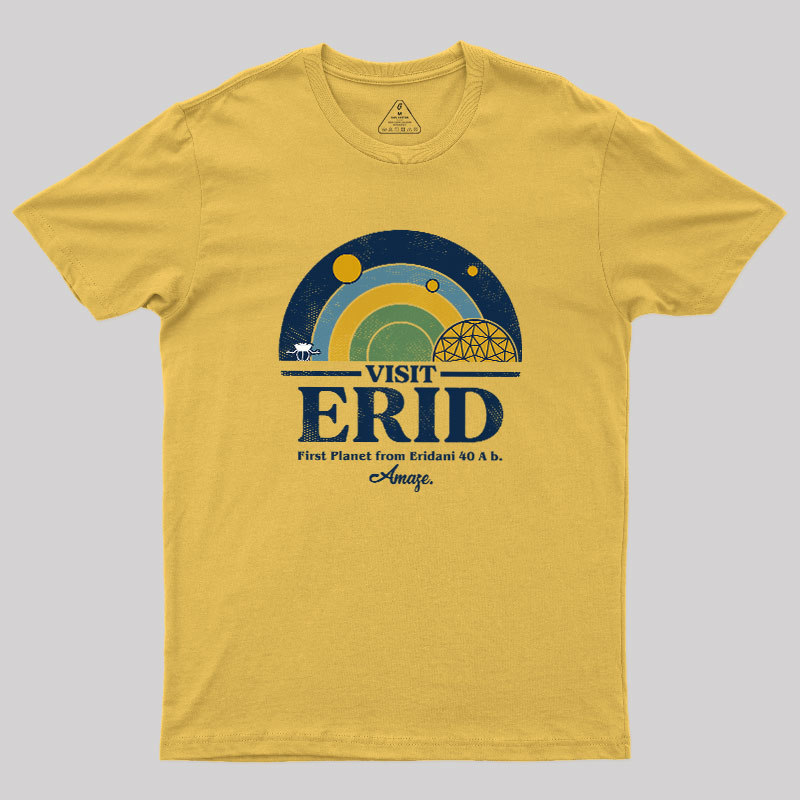 Visit Erid Colony Geek T-Shirt