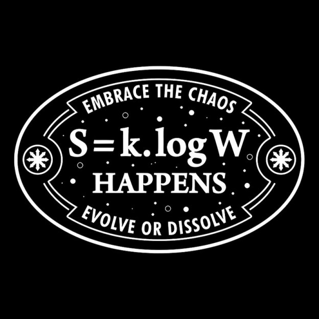 Entropy Happens Geek T-Shirt