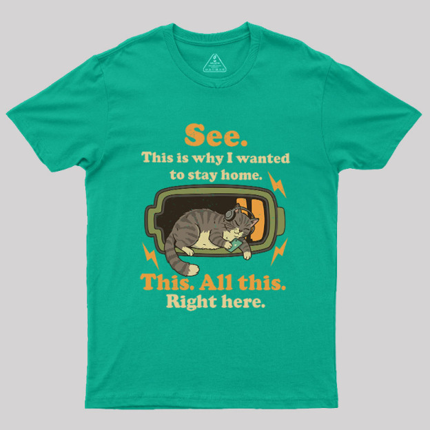 Stay Home Funny Geek T-Shirt