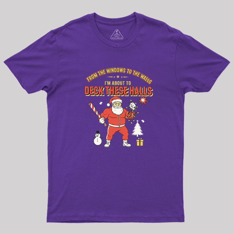 Deck the Halls Geek T-Shirt