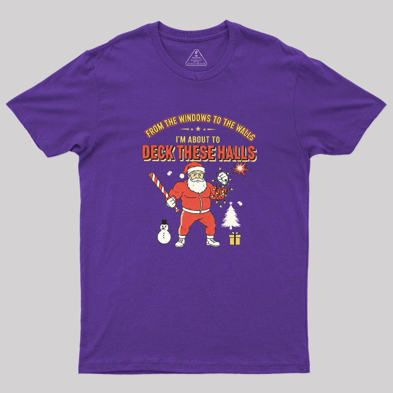 Deck the Halls Geek T-Shirt