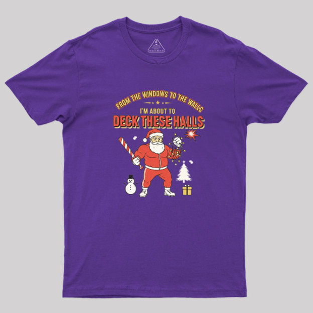 Deck the Halls Geek T-Shirt