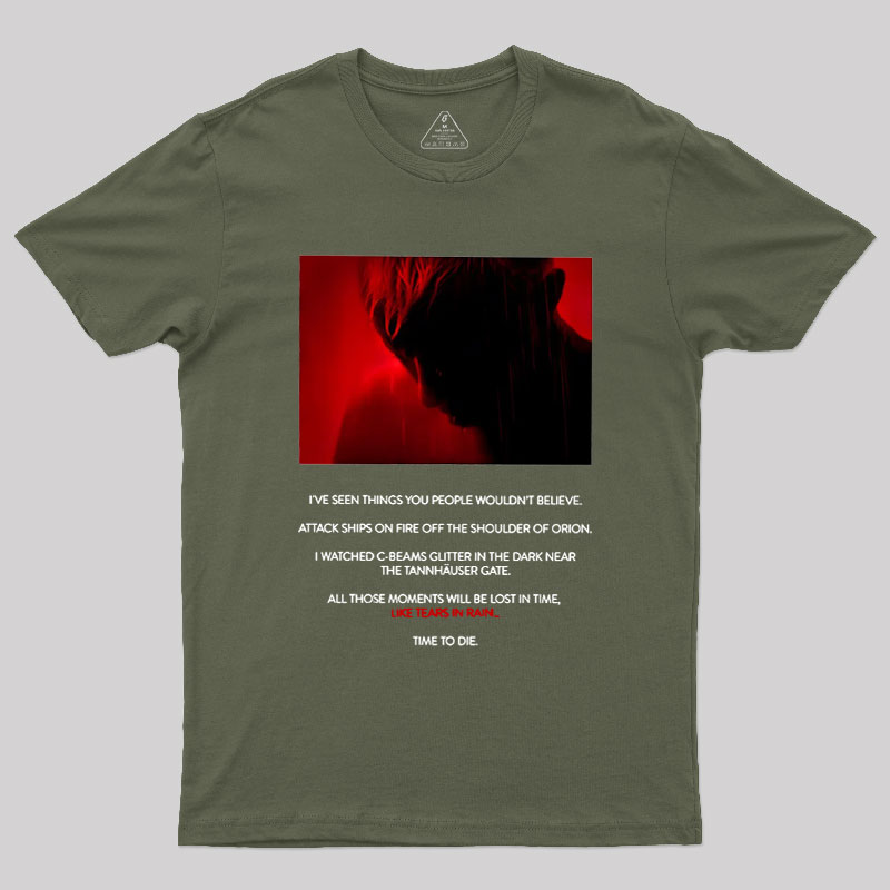 Tears in Rain-Tears in Red-Time to Die Geek T-Shirt