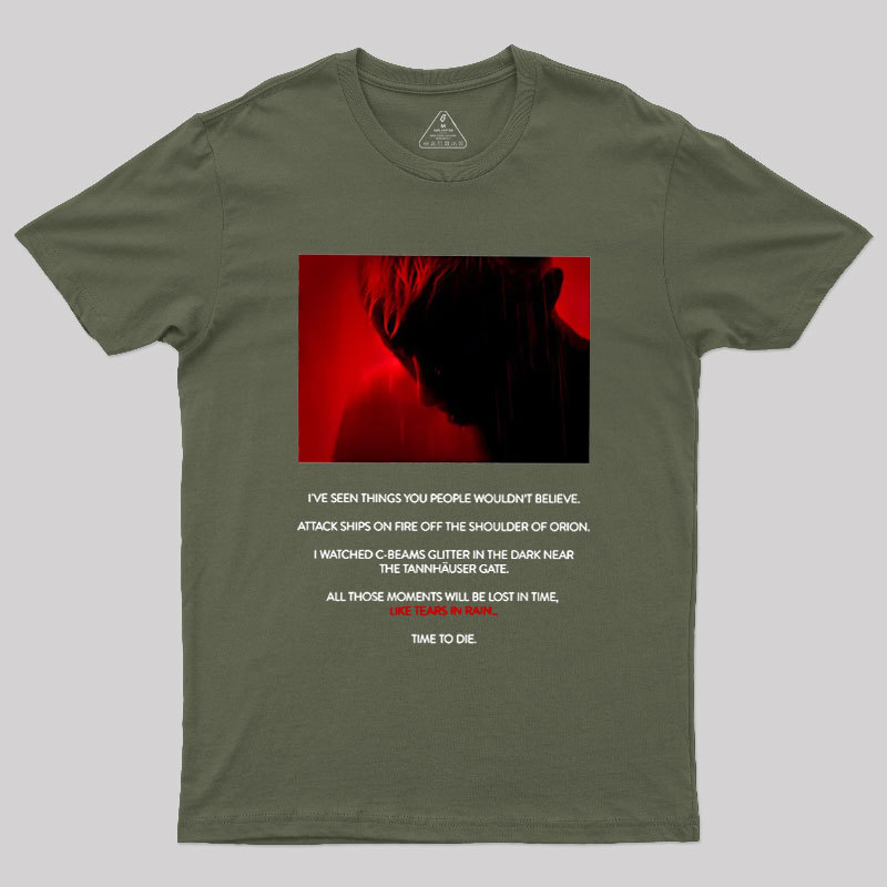 Tears in Rain-Tears in Red-Time to Die Geek T-Shirt