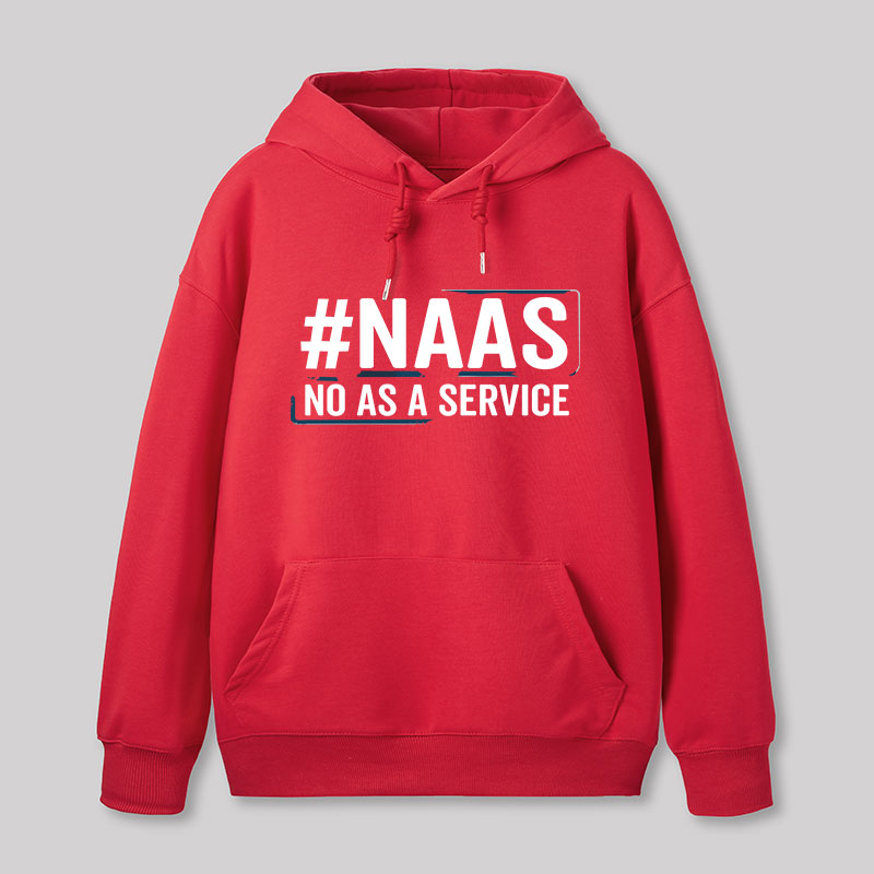 Geeksoutfit NaaS - No As A Service Geek Hoodie for Sale