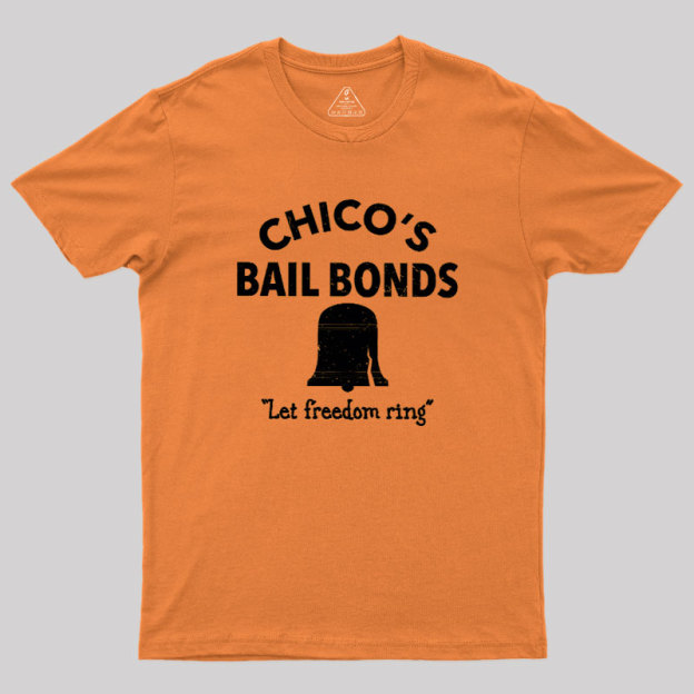 CHICO'S BAIL BONDS Geek T-Shirt
