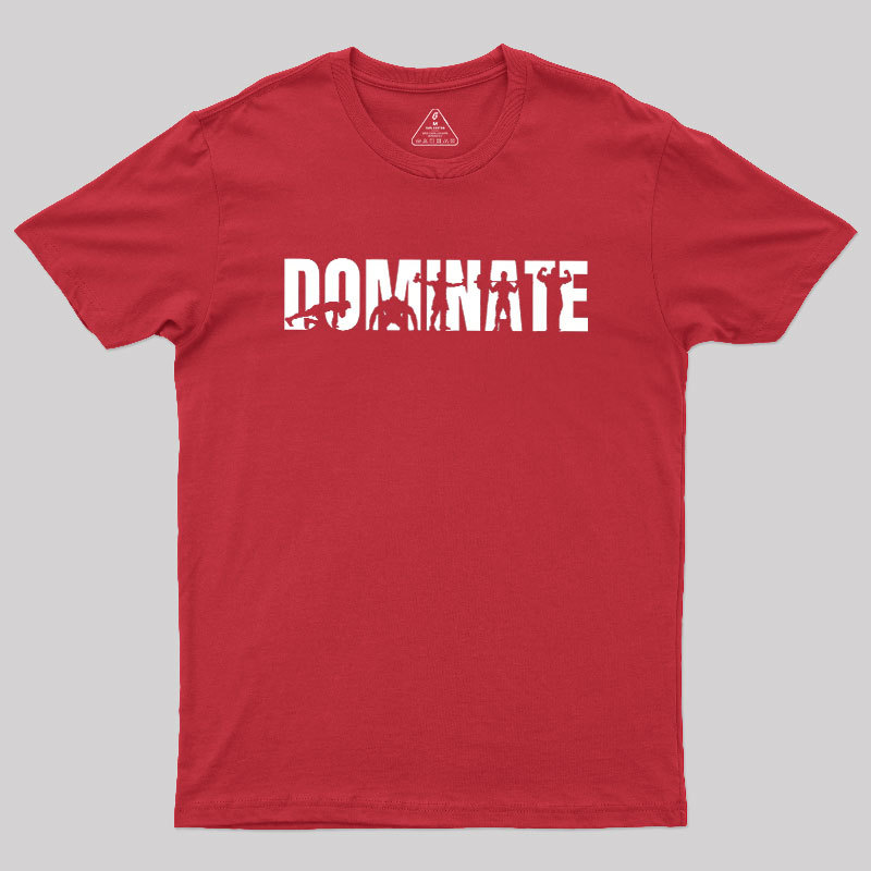 DOMINATE Geek T-Shirt