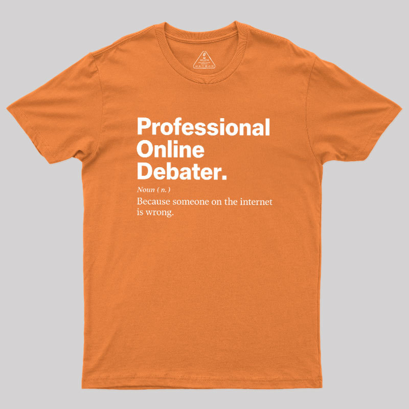 Professional Online Debater Geek T-Shirt