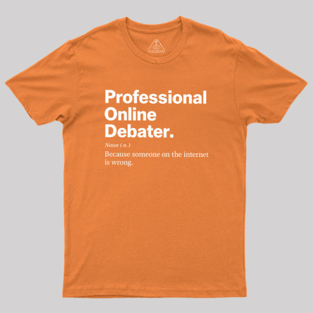 Professional Online Debater Geek T-Shirt