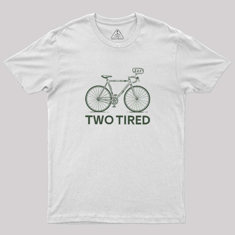 Two Tired Geek T-Shirt