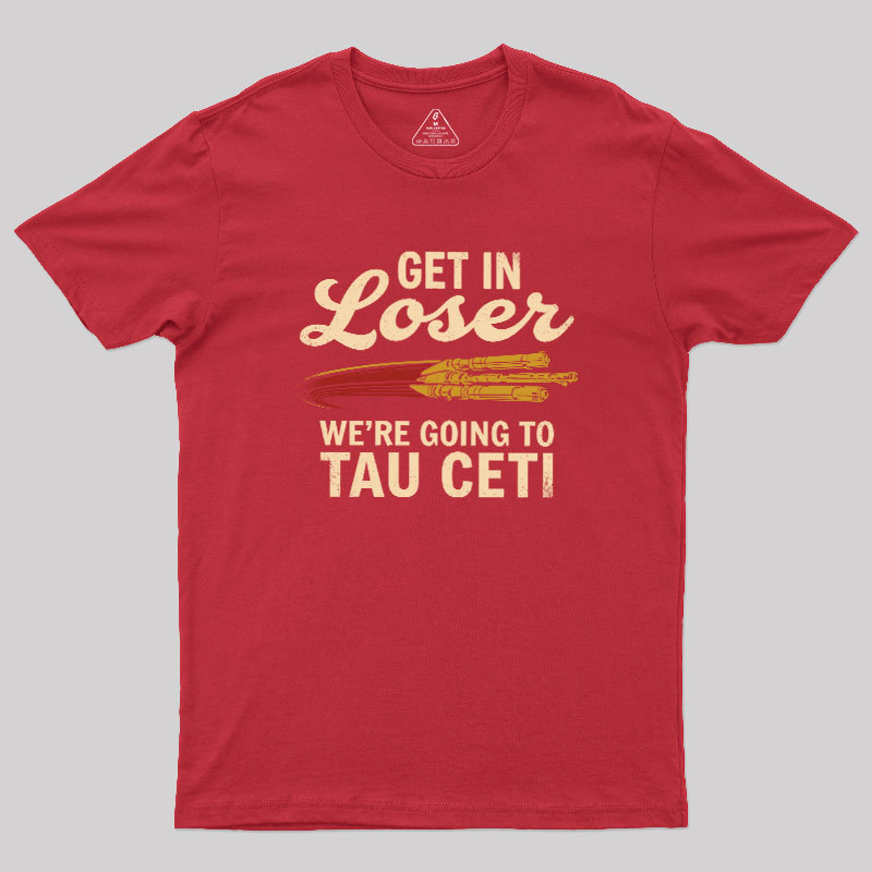 Going To Tau Ceti Geek T-Shirt