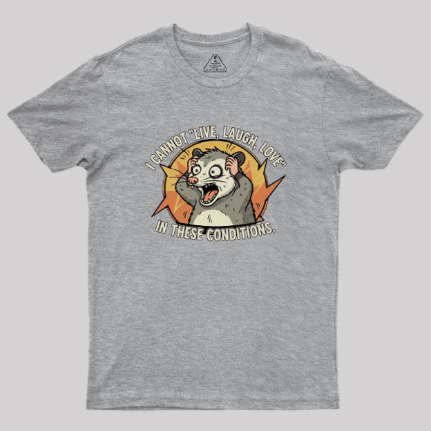 Opossum Live Laugh Love Geek T-Shirt