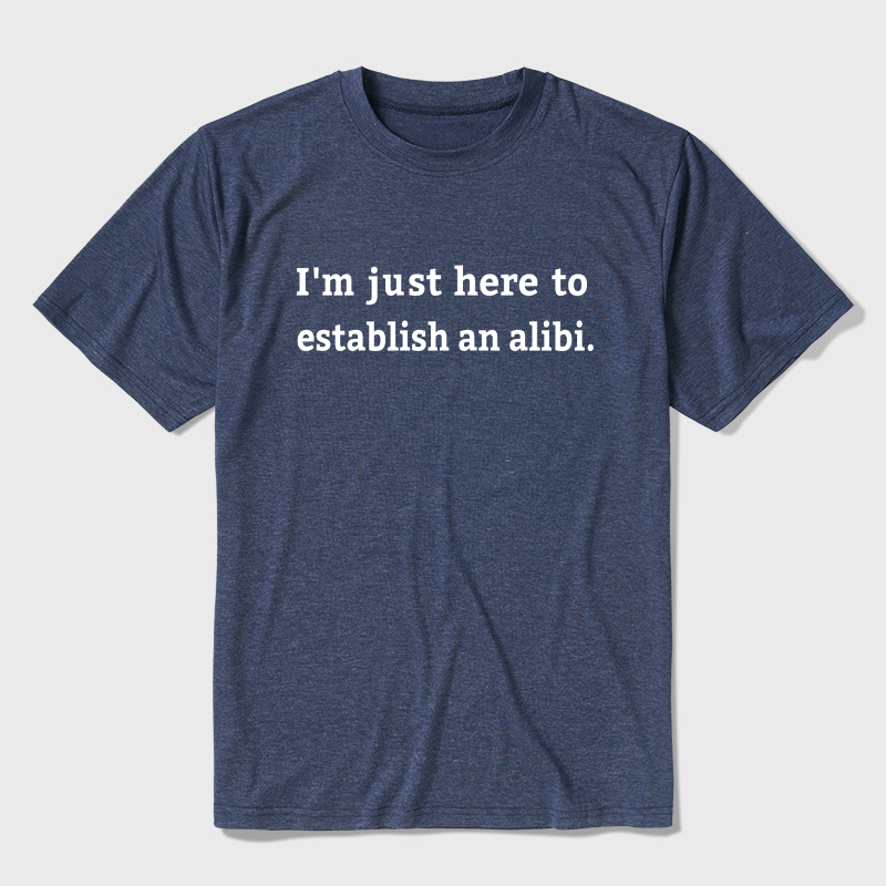 Here to Establish an Alibi Ultra Soft Heather Tees