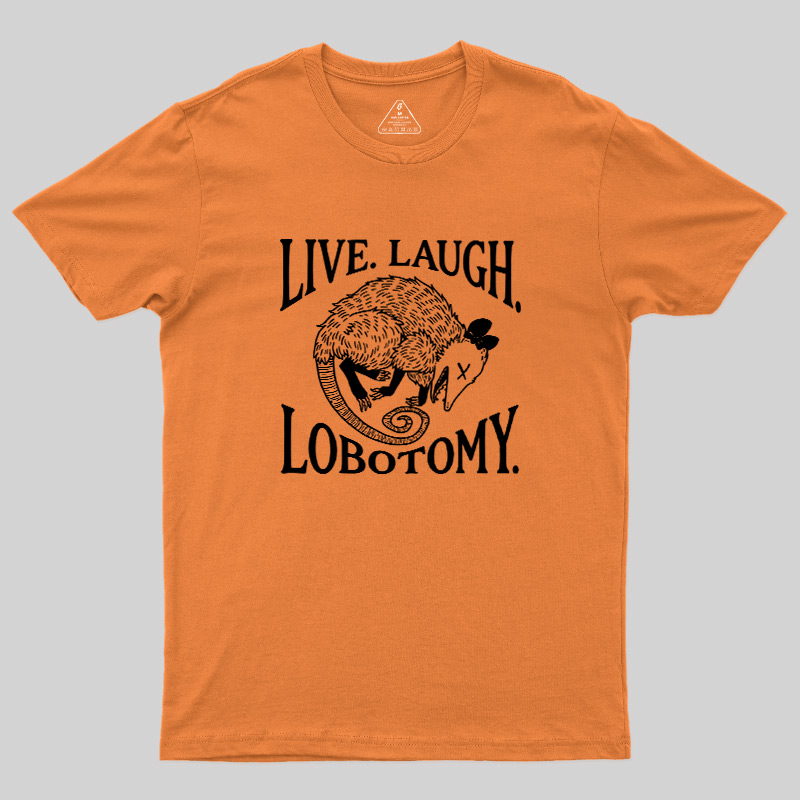 Live Laugh Lobotomy Opossum Vintage Geek T-Shirt