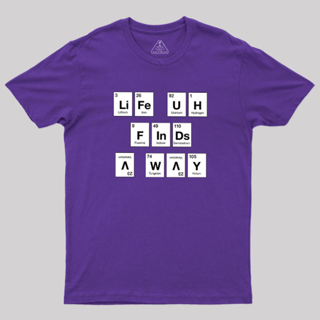 Life Finds a Way Geek T-Shirt