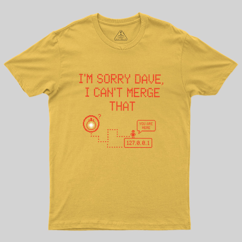 I Can't Merge That Geek T-Shirt