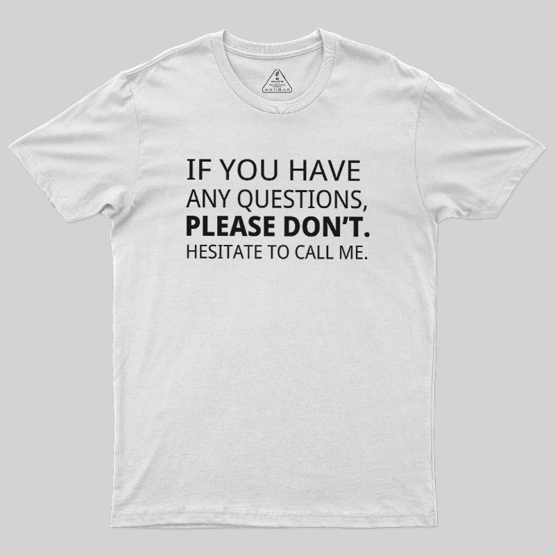 Hesitate to Call Me Geek T-Shirt