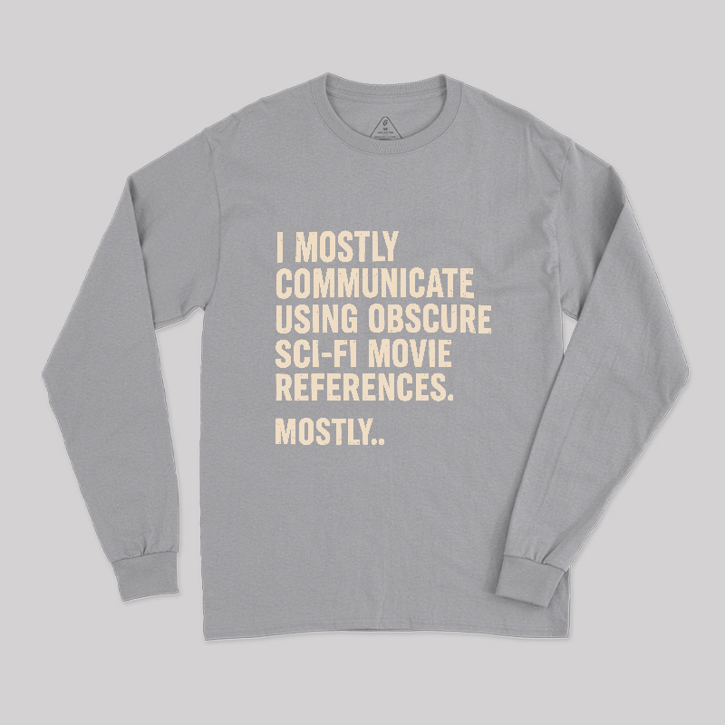 Sci-Fi Movie Reference Geek Long Sleeve T-Shirt