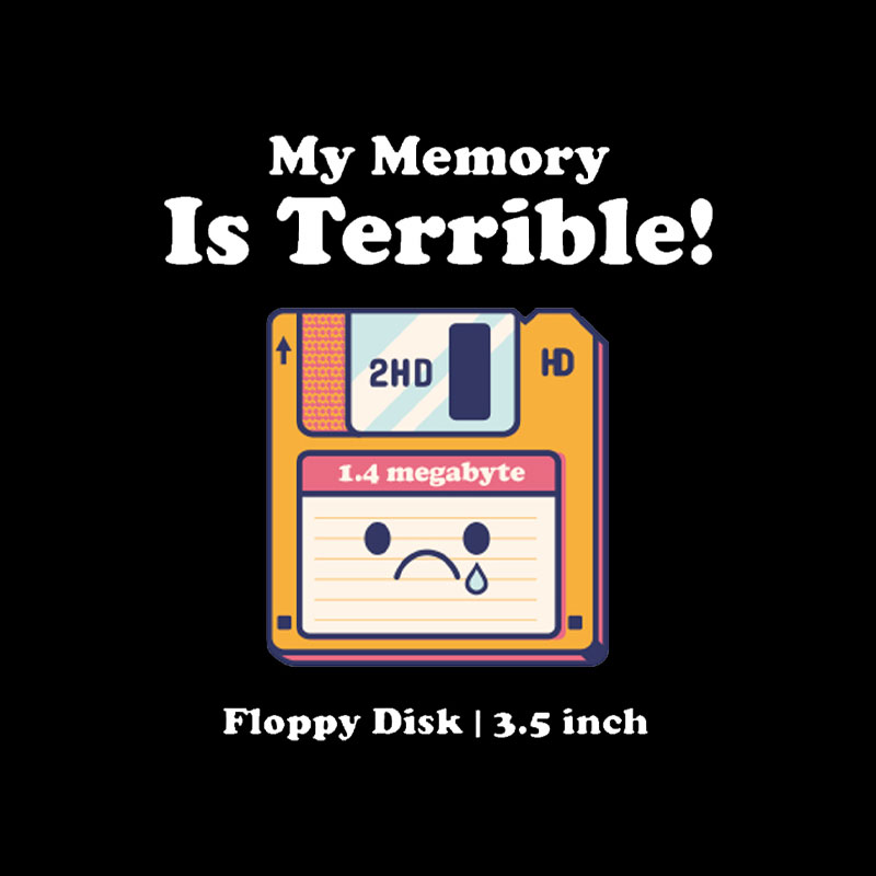 My Memory is Terrible Geek T-Shirt