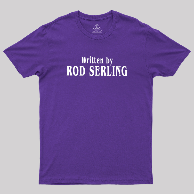 Written by Rod Serling Geek T-Shirt